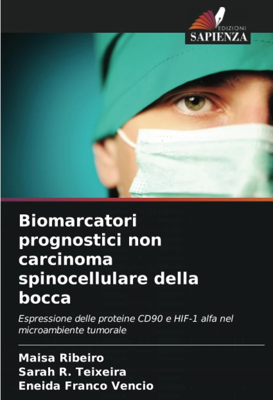 Biomarcatori prognostici non carcinoma spinocellulare della bocca: Espressione delle proteine CD90 e HIF-1 alfa nel microambiente tumorale
