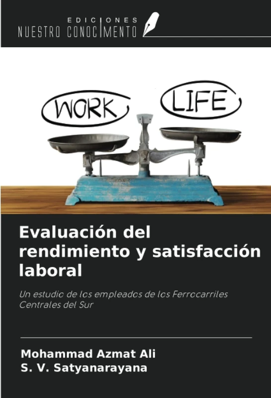 Evaluación del rendimiento y satisfacción laboral: Un estudio de los empleados de los Ferrocarriles Centrales del Sur