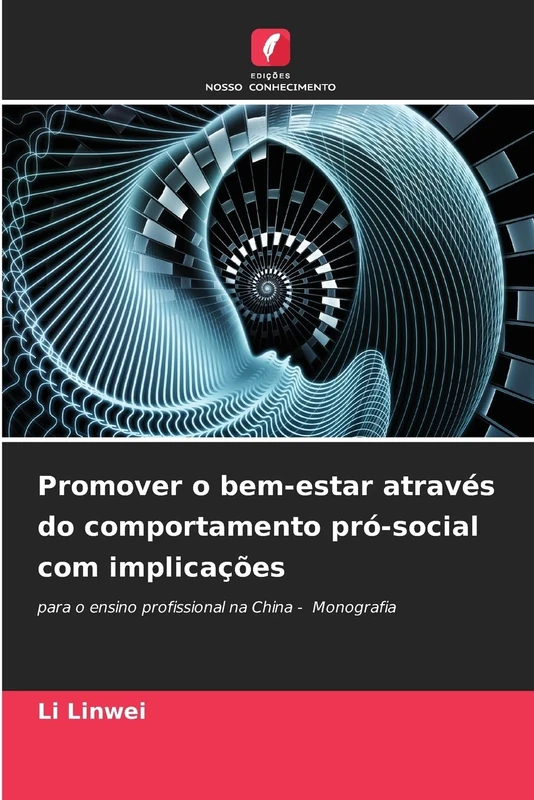 Promover o bem-estar através do comportamento pró-social com implicações: para o ensino profissional na China - Monografia