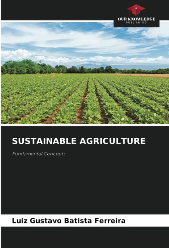 SUSTAINABLE AGRICULTURE: Fundamental Concepts