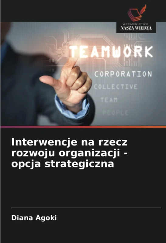 Interwencje na rzecz rozwoju organizacji - opcja strategiczna - Image 1