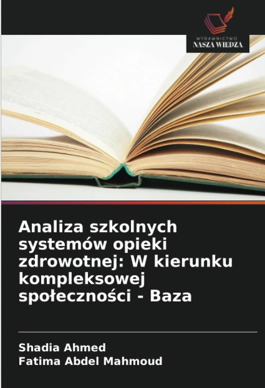 Analiza szkolnych systemów opieki zdrowotnej: W kierunku kompleksowej społeczności - Baza - Image 1