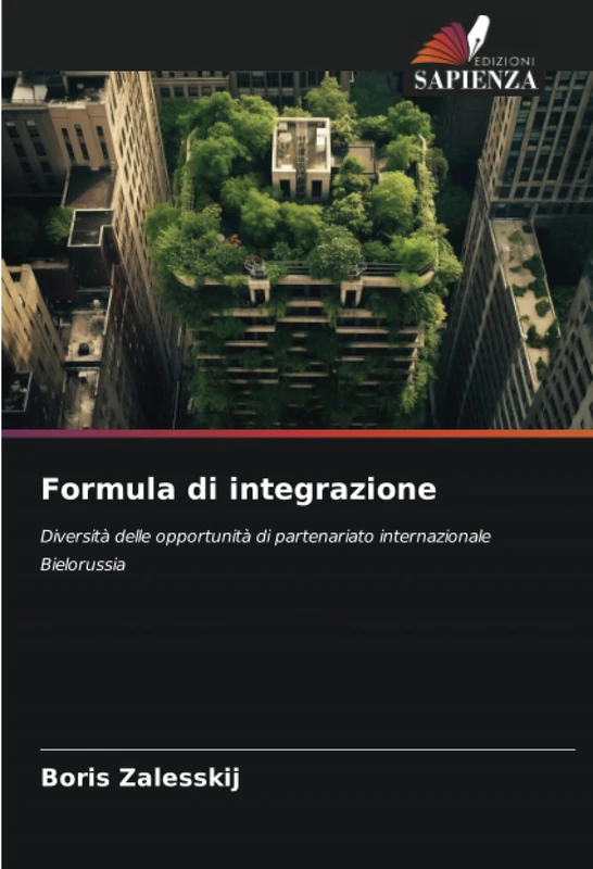 Formula di integrazione: Diversità delle opportunità di partenariato internazionale Bielorussia
