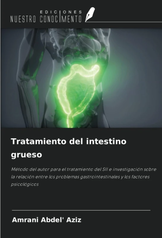 Tratamiento del intestino grueso: Método del autor para el tratamiento del SII e investigación sobre la relación entre los problemas gastrointestinales y los factores psicológicos - Image 1