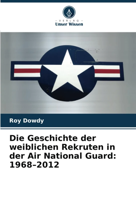 Die Geschichte der weiblichen Rekruten in der Air National Guard: 1968–2012