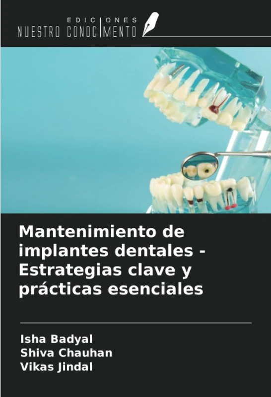 Mantenimiento de implantes dentales - Estrategias clave y prácticas esenciales