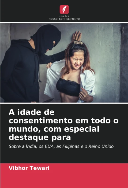A idade de consentimento em todo o mundo, com especial destaque para: Sobre a Índia, os EUA, as Filipinas e o Reino Unido - Image 1