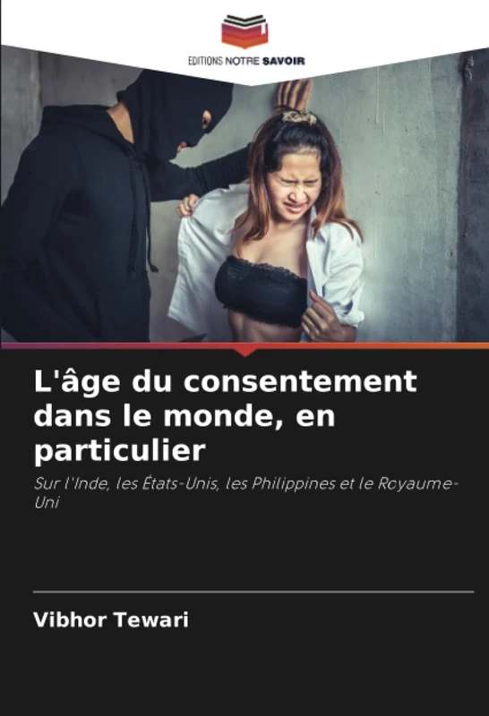 L'âge du consentement dans le monde, en particulier: Sur l'Inde, les États-Unis, les Philippines et le Royaume-Uni - Image 1