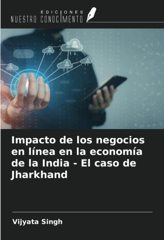 Impacto de los negocios en línea en la economía de la India - El caso de Jharkhand