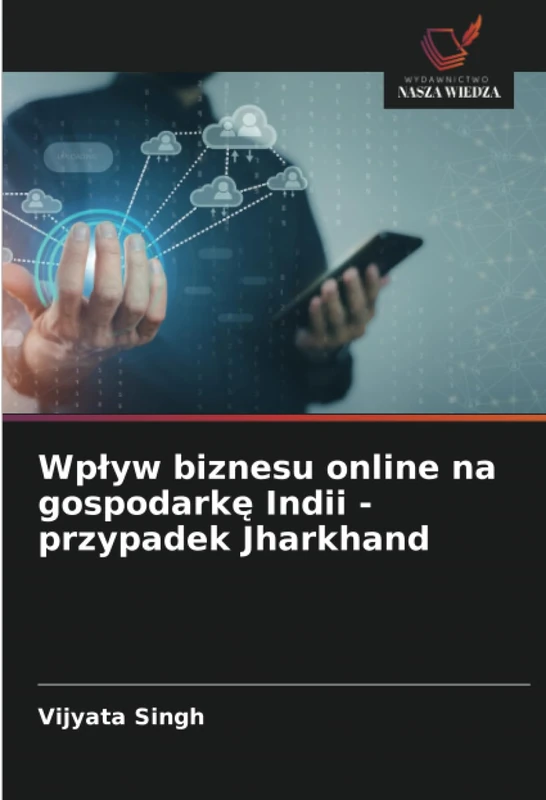 Wpływ biznesu online na gospodarkę Indii - przypadek Jharkhand