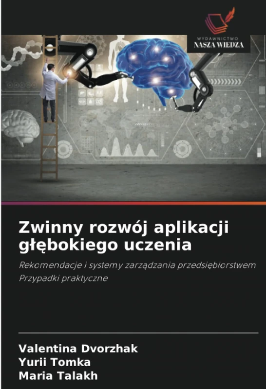 Zwinny rozwój aplikacji głębokiego uczenia: Rekomendacje i systemy zarządzania przedsiębiorstwemPrzypadki praktyczne - Image 1