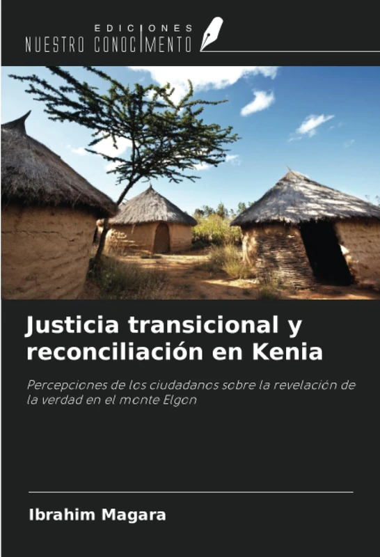 Justicia transicional y reconciliación en Kenia: Percepciones de los ciudadanos sobre la revelación de la verdad en el monte Elgon - Image 1