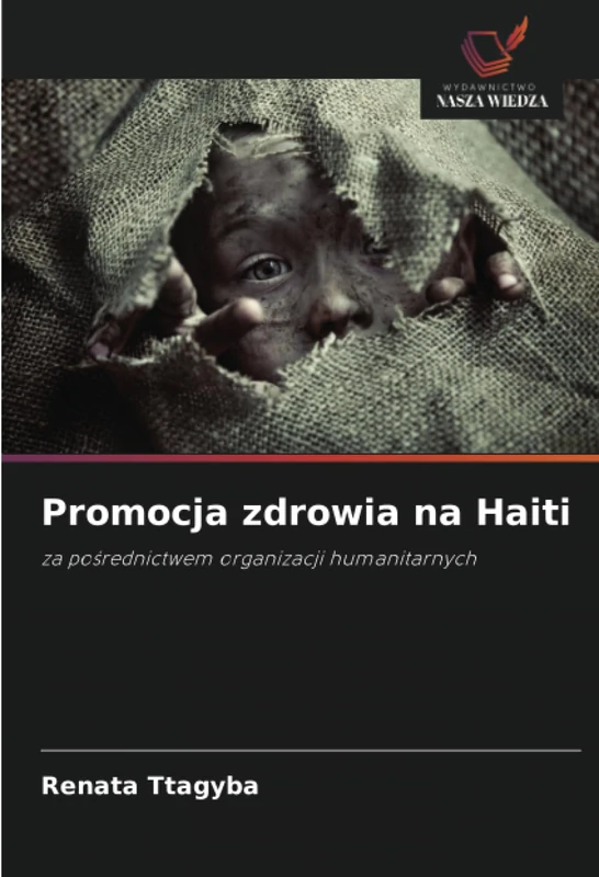Promocja zdrowia na Haiti: za pośrednictwem organizacji humanitarnych