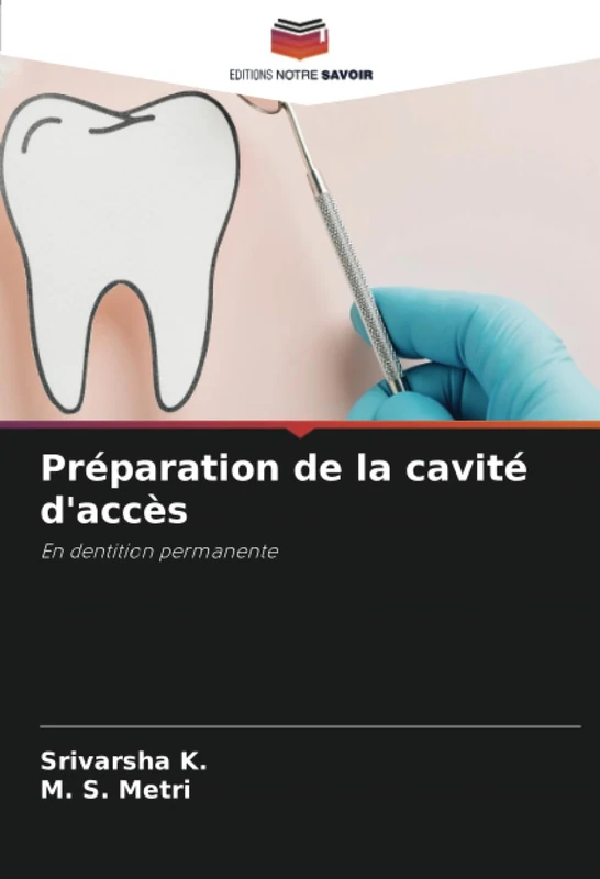 Préparation de la cavité d'accès: En dentition permanente
