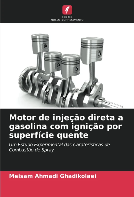 Motor de injeção direta a gasolina com ignição por superfície quente: Um Estudo Experimental das Caraterísticas de Combustão de Spray