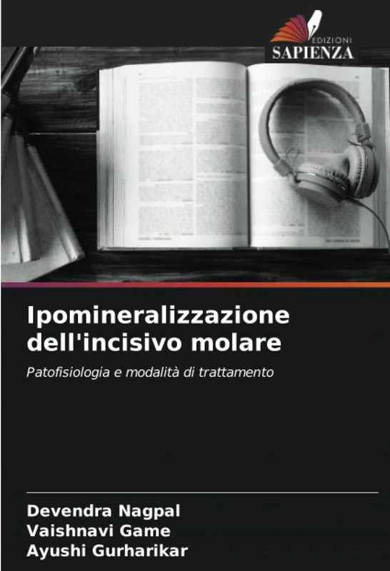 Ipomineralizzazione dell'incisivo molare: Patofisiologia e modalità di trattamento