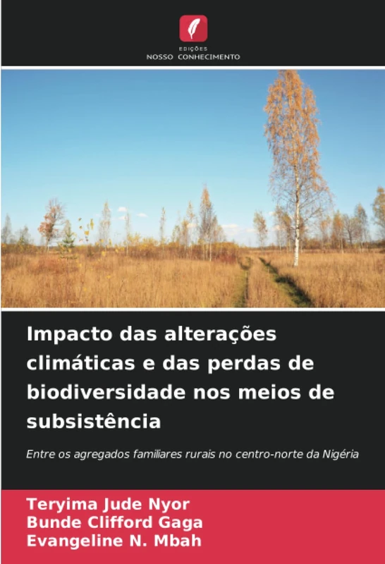 Impacto das alterações climáticas e das perdas de biodiversidade nos meios de subsistência: Entre os agregados familiares rurais no centro-norte da Nigéria - Image 1