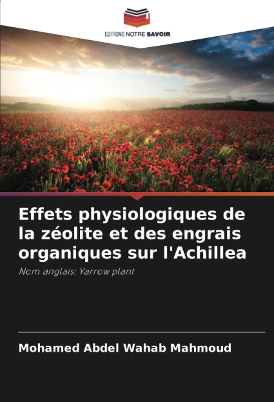Effets physiologiques de la zéolite et des engrais organiques sur l'Achillea: Nom anglais: Yarrow plant