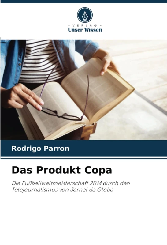 Das Produkt Copa: Die Fußballweltmeisterschaft 2014 durch den Telejournalismus von Jornal da Globo - Image 1