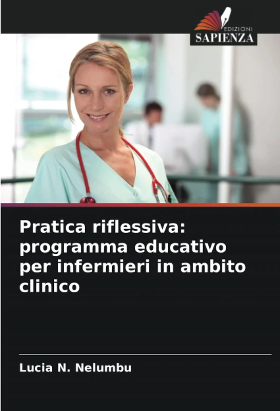 Pratica riflessiva: programma educativo per infermieri in ambito clinico