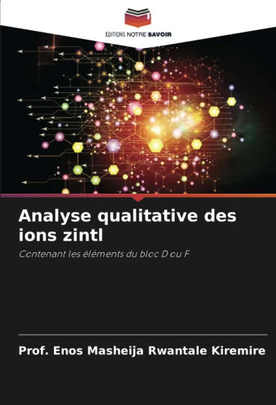 Analyse qualitative des ions zintl: Contenant les éléments du bloc D ou F