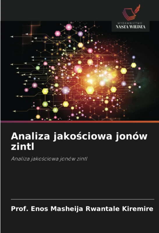 Analiza jakościowa jonów zintl: Analiza jakościowa jonów zintl