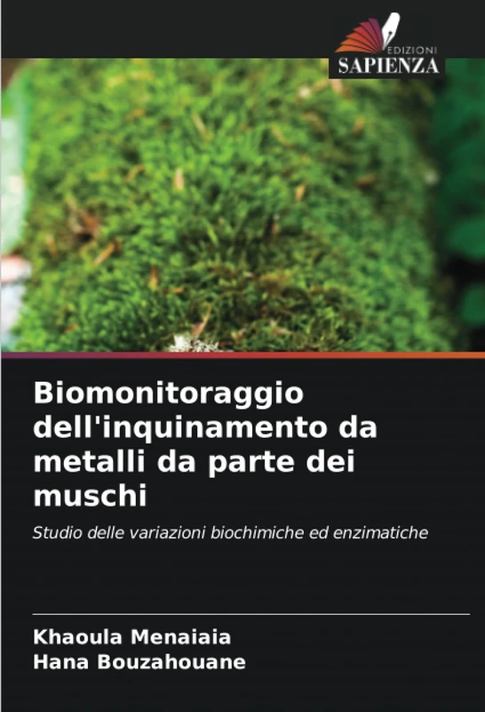 Biomonitoraggio dell'inquinamento da metalli da parte dei muschi: Studio delle variazioni biochimiche ed enzimatiche