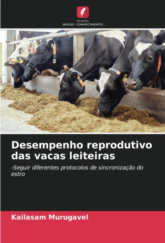 Desempenho reprodutivo das vacas leiteiras: -Seguir diferentes protocolos de sincronização do estro