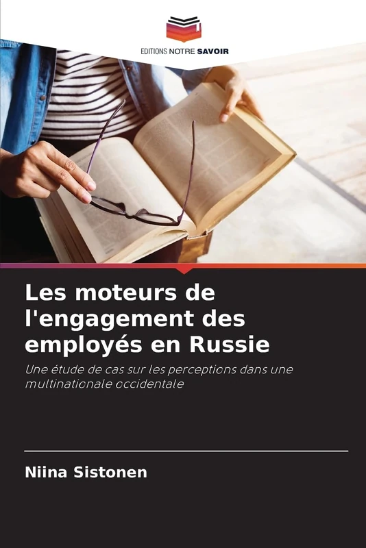 Les moteurs de l'engagement des employés en Russie: Une étude de cas sur les perceptions dans une multinationale occidentale