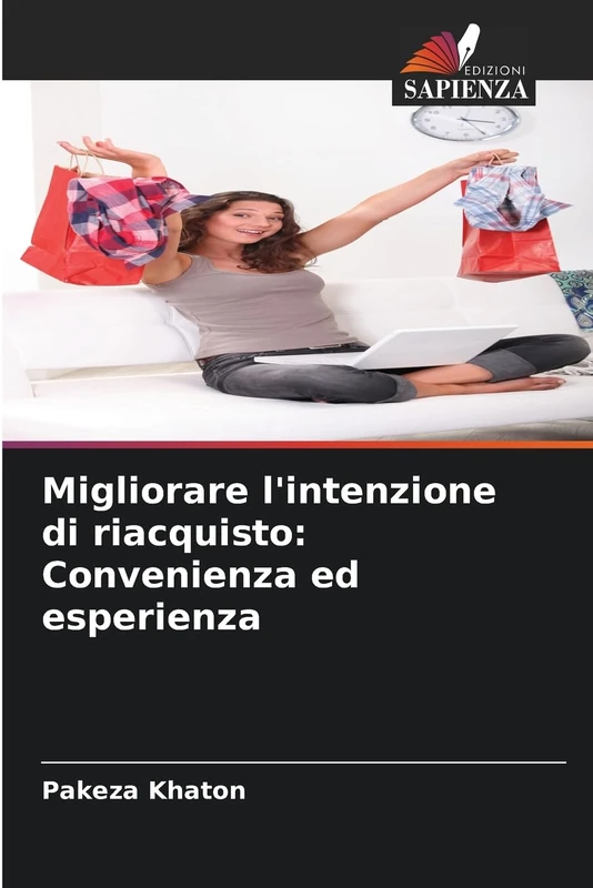 Migliorare l'intenzione di riacquisto: Convenienza ed esperienza
