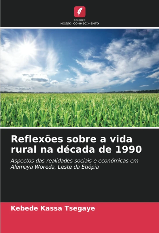 Reflexões sobre a vida rural na década de 1990: Aspectos das realidades sociais e económicas em Alemaya Woreda, Leste da Etiópia