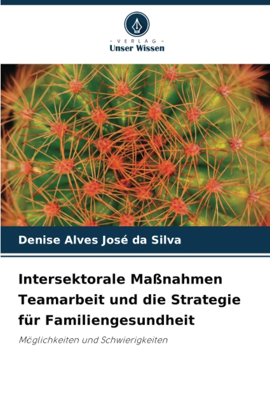 Intersektorale Maßnahmen Teamarbeit und die Strategie für Familiengesundheit: Möglichkeiten und Schwierigkeiten