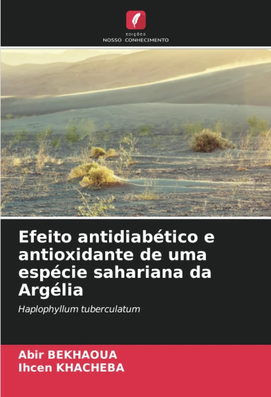 Efeito antidiabético e antioxidante de uma espécie sahariana da Argélia: Haplophyllum tuberculatum