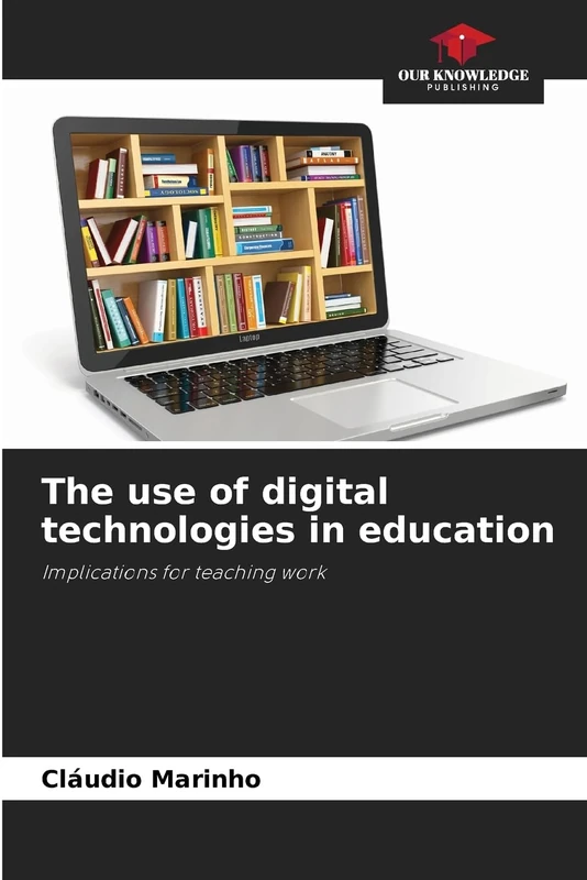 The use of digital technologies in education: Implications for teaching work