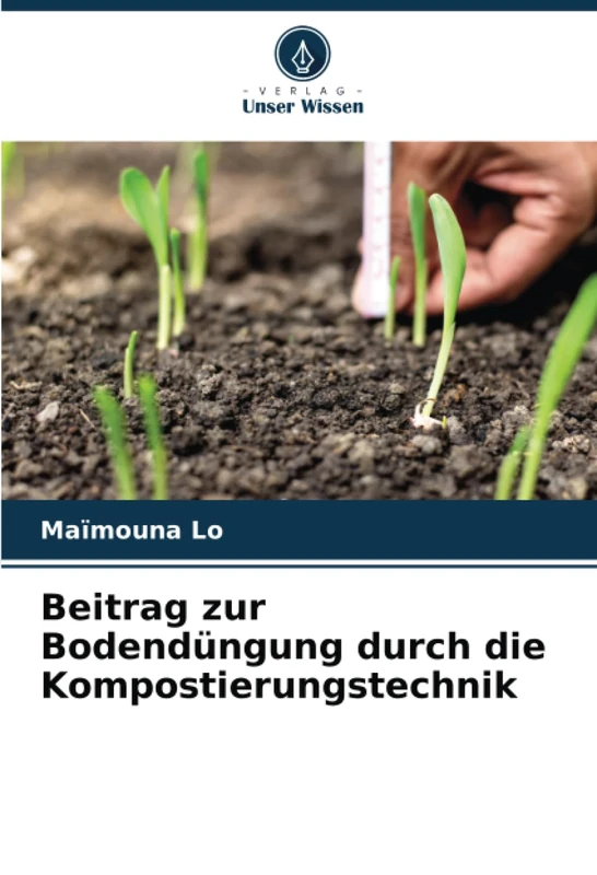 Beitrag zur Bodendüngung durch die Kompostierungstechnik