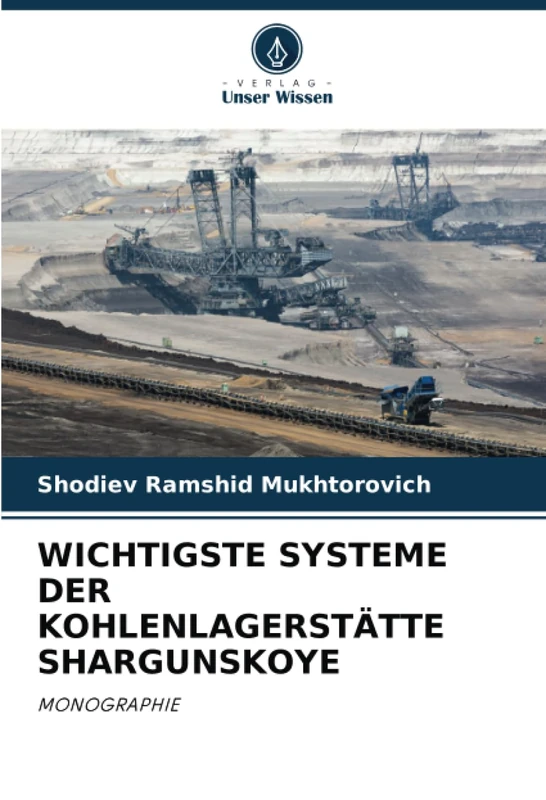 WICHTIGSTE SYSTEME DER KOHLENLAGERSTÄTTE SHARGUNSKOYE: MONOGRAPHIE