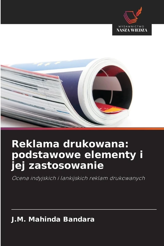 Reklama drukowana: podstawowe elementy i jej zastosowanie: Ocena indyjskich i lankijskich reklam drukowanych