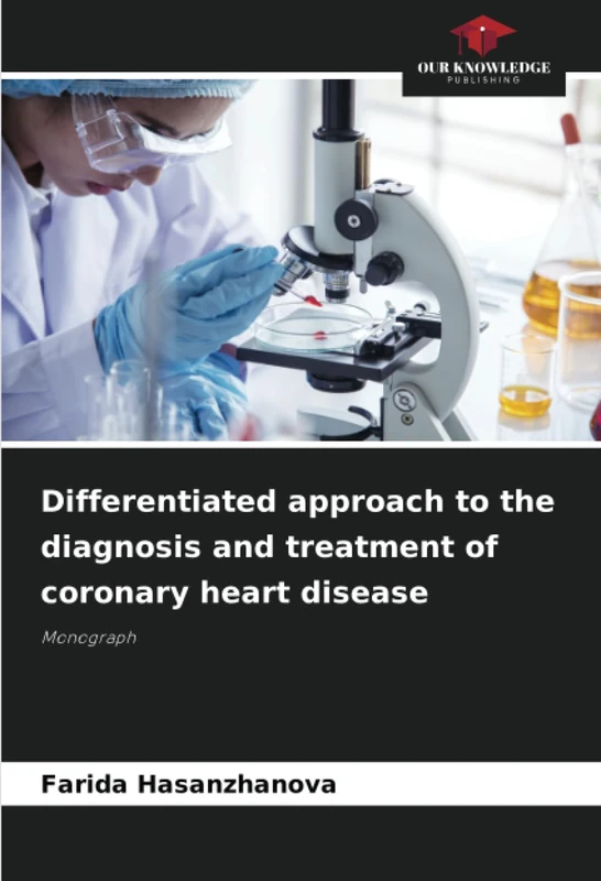 Differentiated approach to the diagnosis and treatment of coronary heart disease: Monograph