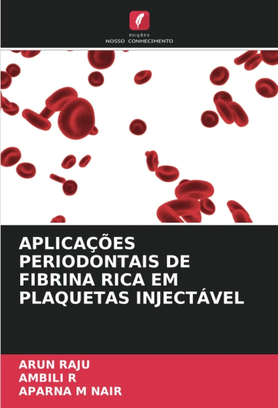 APLICAÇÕES PERIODONTAIS DE FIBRINA RICA EM PLAQUETAS INJECTÁVEL