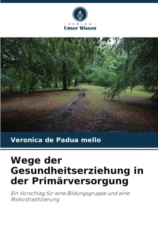 Wege der Gesundheitserziehung in der Primärversorgung: Ein Vorschlag für eine Bildungsgruppe und eine Risikostratifizierung
