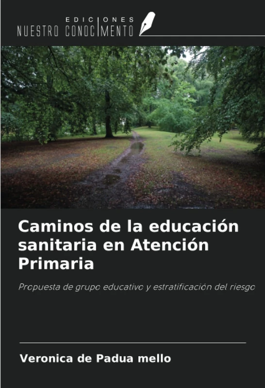 Caminos de la educación sanitaria en Atención Primaria: Propuesta de grupo educativo y estratificación del riesgo