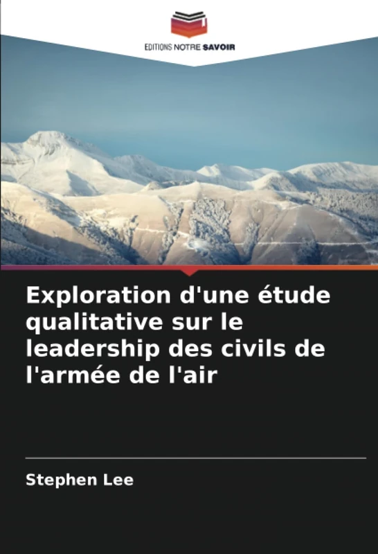 Exploration d'une étude qualitative sur le leadership des civils de l'armée de l'air