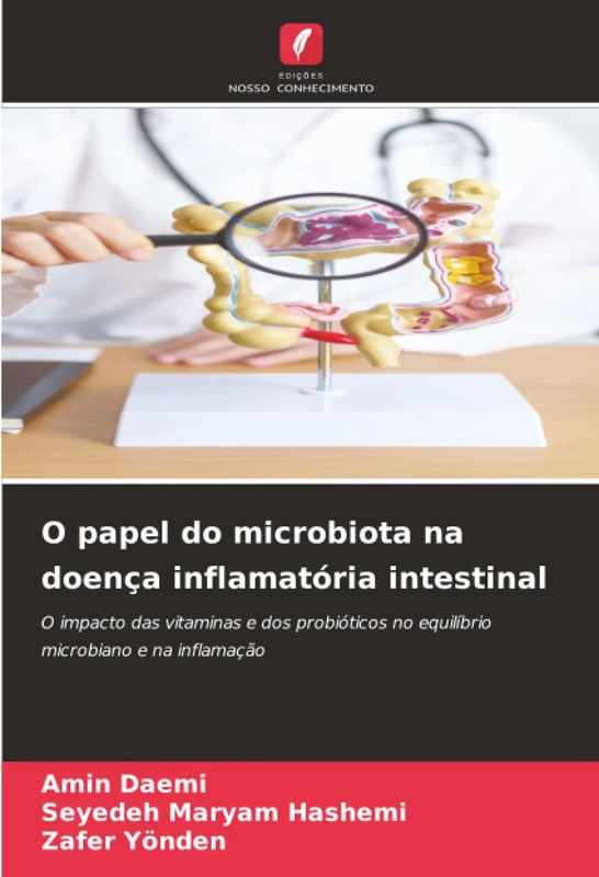 O papel do microbiota na doença inflamatória intestinal: O impacto das vitaminas e dos probióticos no equilíbrio microbiano e na inflamação