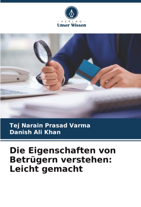 Die Eigenschaften von Betrügern verstehen: Leicht gemacht