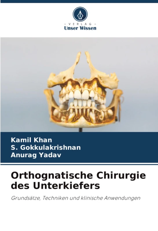 Orthognatische Chirurgie des Unterkiefers: Grundsätze, Techniken und klinische Anwendungen