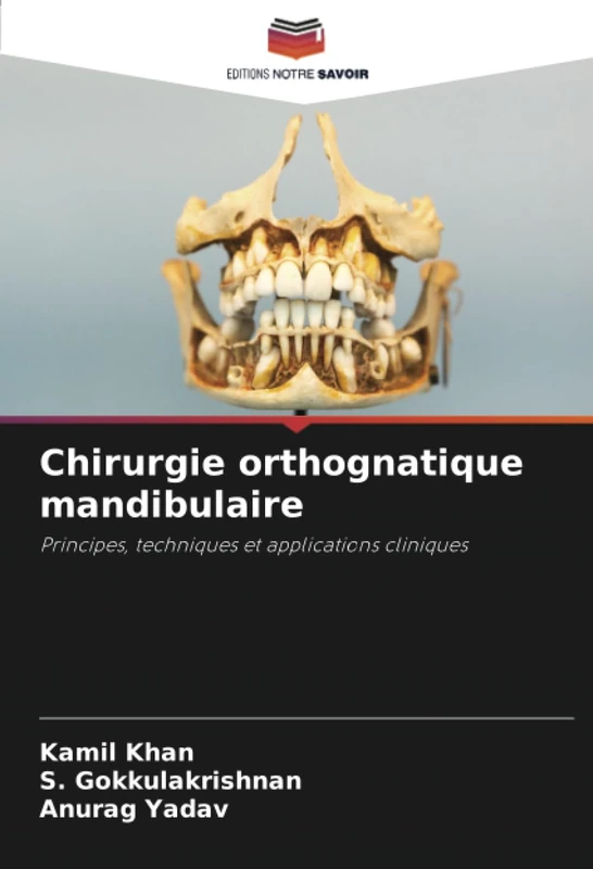 Chirurgie orthognatique mandibulaire: Principes, techniques et applications cliniques