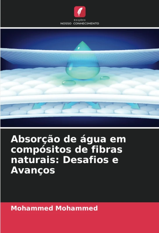 Absorção de água em compósitos de fibras naturais: Desafios e Avanços