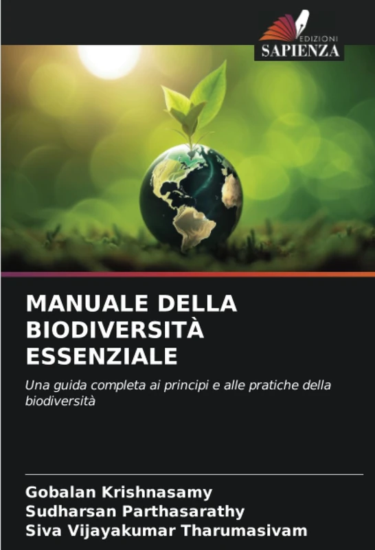 MANUALE DELLA BIODIVERSITÀ ESSENZIALE: Una guida completa ai principi e alle pratiche della biodiversità