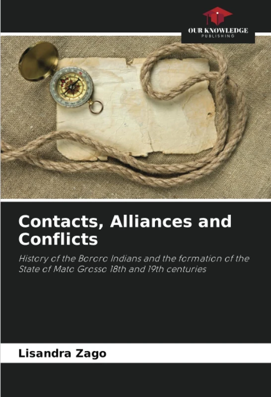 Contacts, Alliances and Conflicts: History of the Bororo Indians and the formation of the State of Mato Grosso 18th and 19th centuries - Image 1