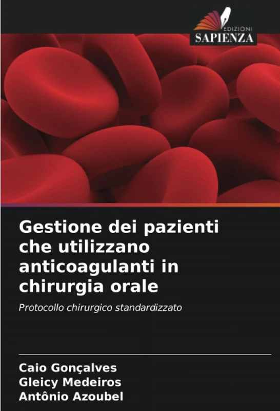 Gestione dei pazienti che utilizzano anticoagulanti in chirurgia orale: Protocollo chirurgico standardizzato